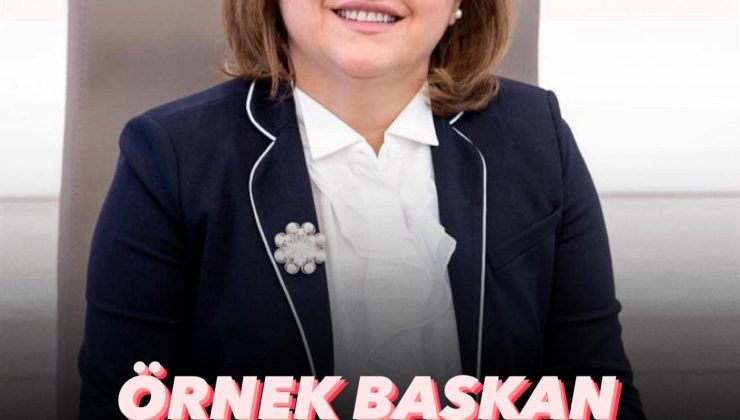 FATMA ŞAHİN O BİR ÖRNEK BAŞKAN..
